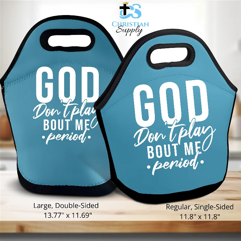 High-Quality Bags On Flash Sale God Don't Play About Me, Period Lunch Bag